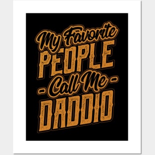 My Favorite People Call Me Daddio Gift Posters and Art